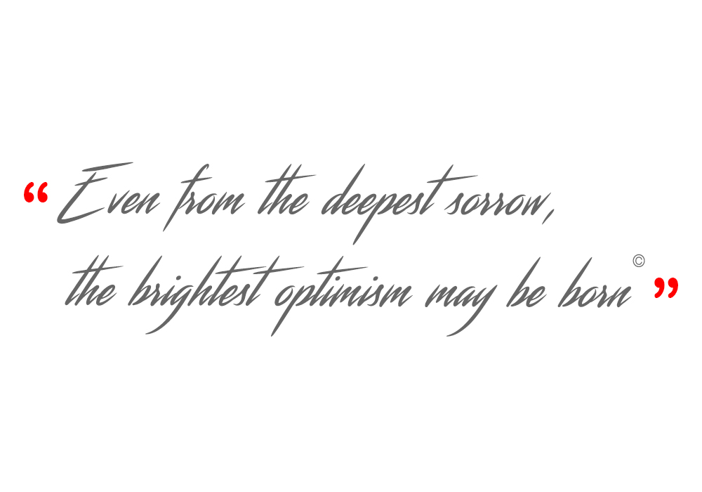 L'ottimismo può fondare le sue radici anche nel dolore